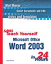 Sams Teach Yourself Microsoft Office Word 2003 in 24 Hours