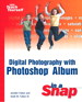 Digital Photography with Photoshop Album in a Snap