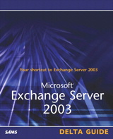 Microsoft Exchange Server 2003 Delta Guide