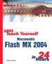 Sams Teach Yourself Macromedia Flash MX 2004 in 24 Hours