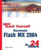 Sams Teach Yourself Macromedia Flash MX 2004 in 24 Hours