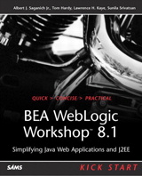 BEA WebLogic Workshop 8.1 Kick Start: Simplifying Java Web Applications and J2EE