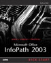 Microsoft Office InfoPath 2003 Kick Start