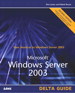 Microsoft Windows Server 2003 Delta Guide, 2nd Edition