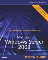 Microsoft Windows Server 2003 Delta Guide, 2nd Edition