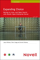 Expanding Choice: Moving to Linux and Open Source with Novell Open Enterprise Server