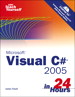 Sams Teach Yourself Visual C# 2005 in 24 Hours, Complete Starter Kit