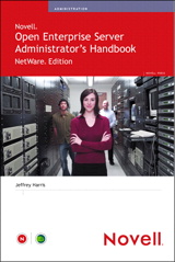 Novell Open Enterprise Server Administrator's Handbook, NetWare Edition