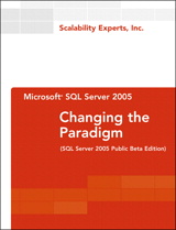 Microsoft SQL Server 2005: Changing the Paradigm (SQL Server 2005 Public Beta Edition)