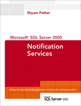 Microsoft SQL Server 2005 Notification Services