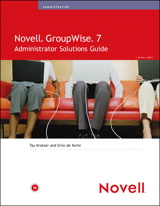 Novell GroupWise 7 Administrator Solutions Guide