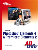 Adobe Photoshop Elements 4 and Premiere Elements 2 All in One