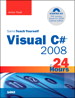 Sams Teach Yourself Visual C# 2008 in 24 Hours: Complete Starter Kit