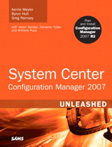 System Center Configuration Manager (SCCM) 2007 Unleashed