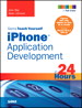 Sams Teach Yourself iPhone Application Development in 24 Hours