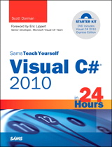 Sams Teach Yourself Visual C# 2010 in 24 Hours: Complete Starter Kit