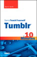 Sams Teach Yourself Tumblr in 10 Minutes