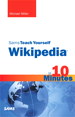 Sams Teach Yourself Wikipedia in 10 Minutes