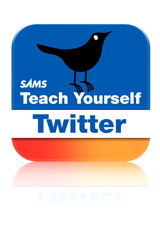 Sams Teach Yourself Twitter in 10 Minutes App (iPhone)