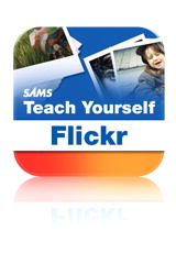 Sams Teach Yourself Flickr in 10 Minutes App (iPhone)