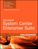 Microsoft System Center Enterprise Suite Unleashed