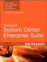 Microsoft System Center Enterprise Suite Unleashed