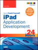 Sams Teach Yourself iPad Application Development in 24 Hours
