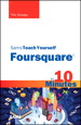 Sams Teach Yourself Foursquare in 10 Minutes