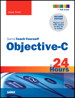 Sams Teach Yourself Objective-C in 24 Hours, 2nd Edition