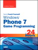 Sams Teach Yourself Windows Phone 7 Game Programming in 24 Hours