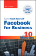 Sams Teach Yourself Facebook for Business in 10 Minutes: Covers Facebook Places, Facebook Deals and Facebook Ads