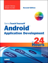 Sams Teach Yourself Android Application Development in 24 Hours, 2nd Edition