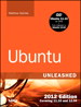 Ubuntu Unleashed 2012 Edition: Covering 11.10 and 12.04 (7th Edition), 7th Edition