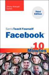Sams Teach Yourself Facebook in 10 Minutes, 3rd Edition