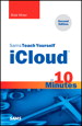 Sams Teach Yourself iCloud in 10 Minutes, 2nd Edition