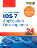 iOS 7 Application Development in 24 Hours, Sams Teach Yourself, 5th Edition