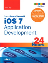 iOS 7 Application Development in 24 Hours, Sams Teach Yourself, 5th Edition