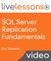 SQL Server Replication Fundamentals LiveLessons (Downloadable Video)