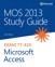 MOS 2013 Study Guide for Microsoft Access