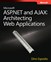 Microsoft ASP.NET and AJAX: Architecting Web Applications