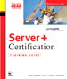 Server+ Certification Training Guide