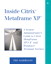 Inside Citrix MetaFrame XP: A System Administrator's Guide to Citrix MetaFrame XP/1.8 and Windows Terminal Services, 2nd Edition
