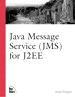 Java Message Service (JMS) for J2EE