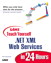 Sams Teach Yourself .NET XML Web Services in 24 Hours