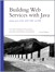 Building Web Services with Java: Making Sense of XML, SOAP, WSDL, and UDDI, 2nd Edition