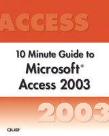 Microsoft Access 2003 10 Minute Guide (Secure PDF eBook)