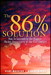 86 Percent Solution, The: How to Succeed in the Biggest Market Opportunity of the Next 50 Years