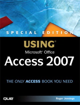 Special Edition Using Microsoft Office Access 2007