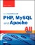 Sams Teach Yourself PHP, MySQL and Apache All in One, 4th Edition