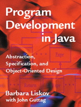 Program Development in Java: Abstraction, Specification, and Object-Oriented Design